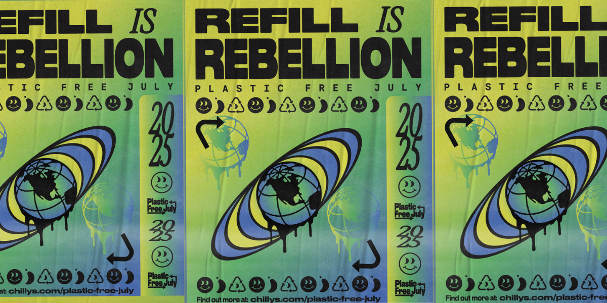 REFILL IS REBELLION THIS PLASTIC FREE JULY®